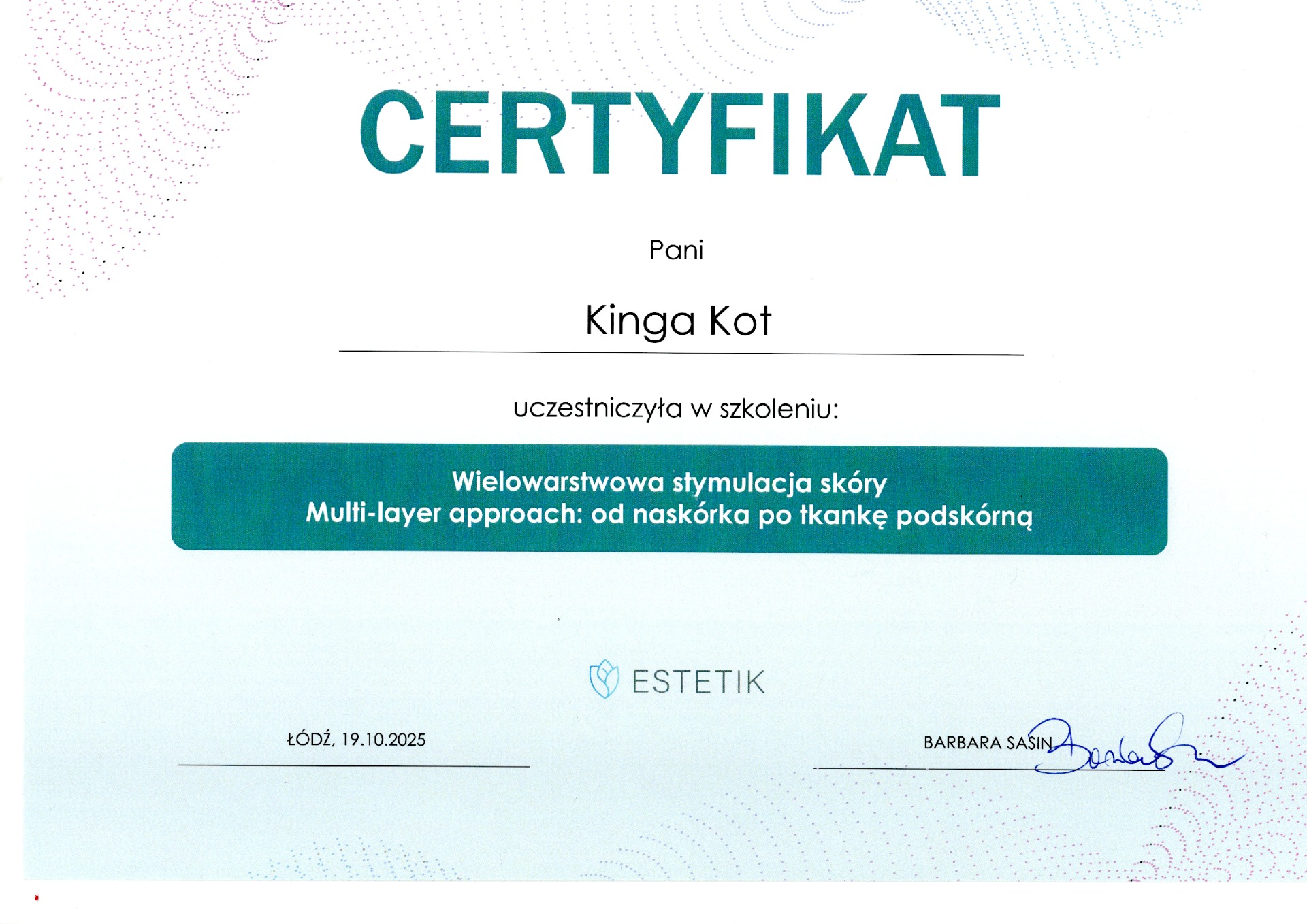 Certyfikat Kingi Mazur-Kot ze szkolenia Estetik o wielowarstwowej stymulacji skóry z 2025 roku