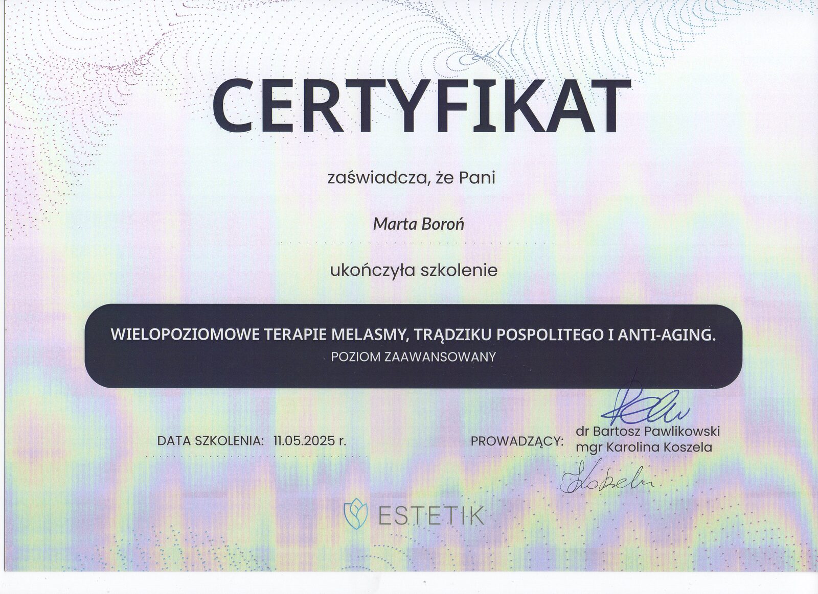 Certyfikat Marty Boroń ze szkolenia Estetik o wielopoziomowych terapiach melasmy, trądziku i anti-aging z 2025 roku